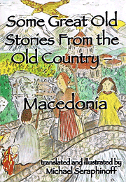 Some Great Old Stories From the Old Country - Macedonia
