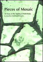 Pieces of Mosaic: an Essay on the Making of Makedonija