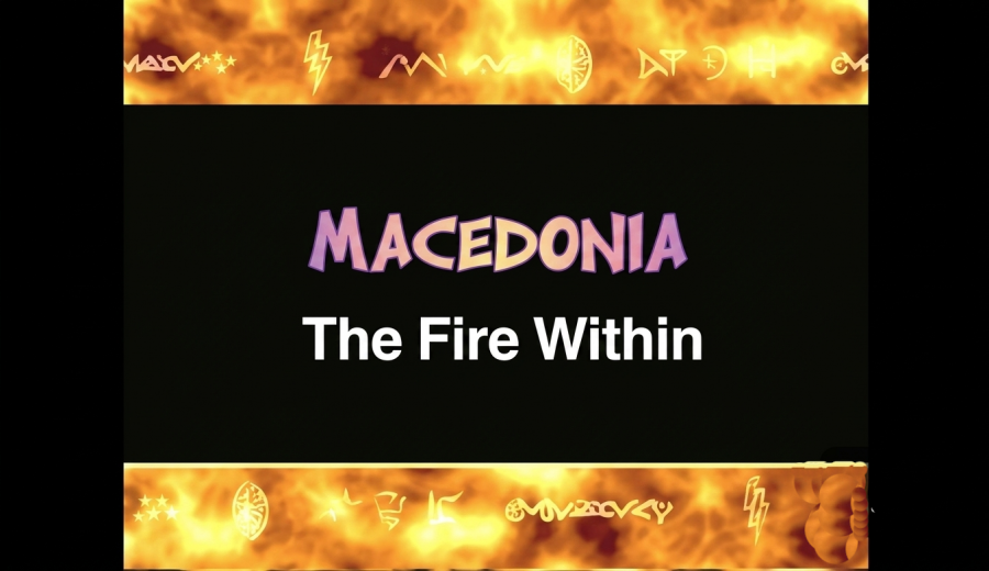 Macedonia The Fire Within - by John Evans